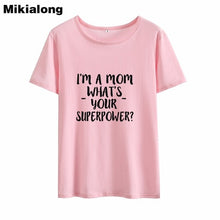 Load image into Gallery viewer, 2019 I'M A Mom Tee Shirt Femme Short Sleeve Funny T Shirt Women T-shirt Femme Boho Tshirt Cotton Women Tops White Camiseta Mujer
