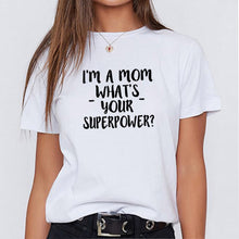 Load image into Gallery viewer, 2019 I&#39;M A Mom Tee Shirt Femme Short Sleeve Funny T Shirt Women T-shirt Femme Boho Tshirt Cotton Women Tops White Camiseta Mujer
